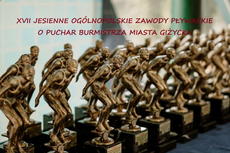 XVII Jesienne Ogólnopolskie Zawody Pływackie o Puchar Burmistrza Miasta Giżycka